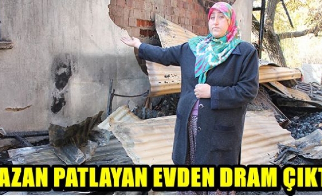 Kazan patlayan evden dram çıktı