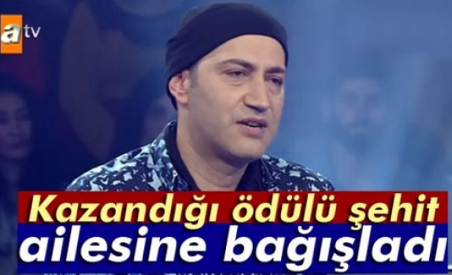 Kazandığı ödülü şehit ailesine bağışladı