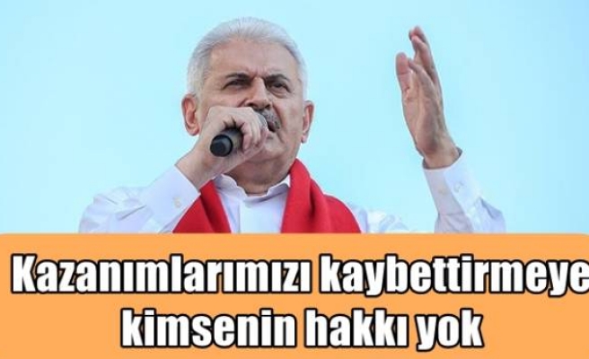 Kazanımlarımızı kaybettirmeye kimsenin hakkı yok