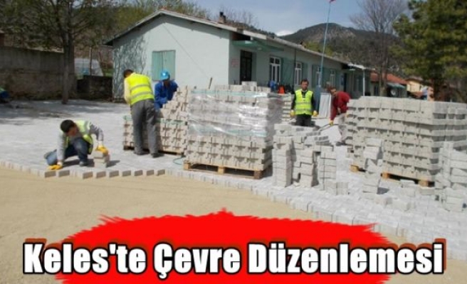 Keles'te Çevre Düzenlemesi