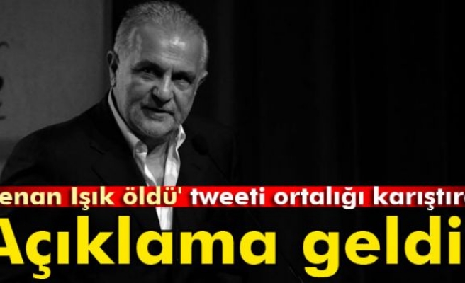 Kenan Işık'la ilgili tweet açıklaması