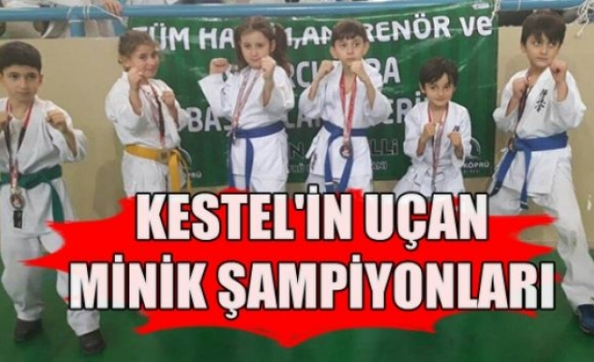 Kestel'in Uçan Minik Şampiyonları