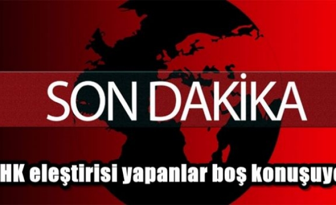 KHK eleştirisi yapanlar boş konuşuyor