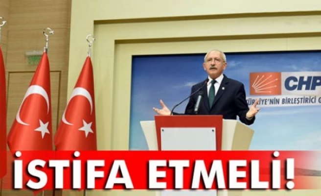 Kılıçdaroğlu: 'İstifa etmesi gerektiğini söyledim'