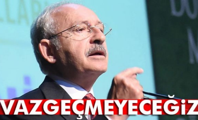 Kılıçdaroğlu: Parlamenter demokratik sistemden asla vazgeçmeyeceğiz