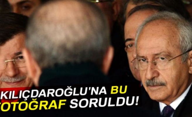 Kılıçdaroğlu'na bu fotoğraf soruldu!