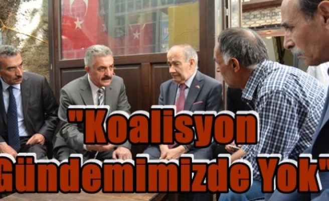 “Koalisyon Gündemimizde Yok“