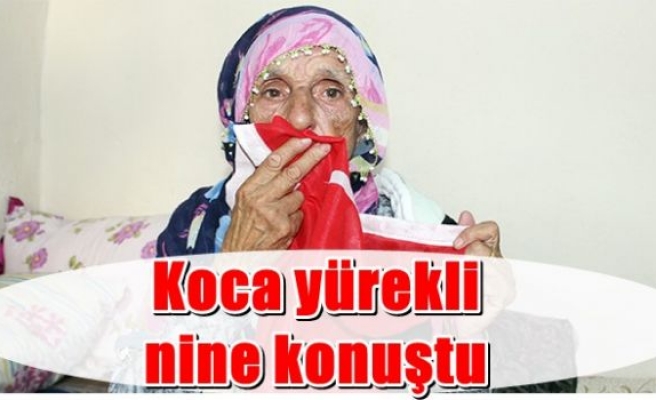 Koca yürekli nine konuştu