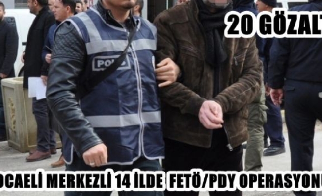 KOCAELİDE FETÖ/PDY  OPERASYON