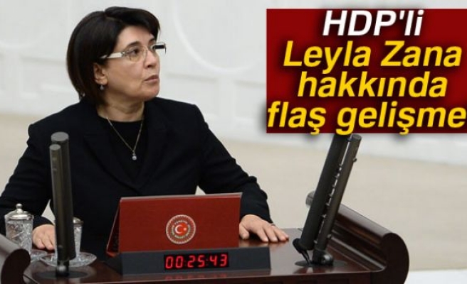 Komisyon, Leyla Zana'nın milletvekilliğinin düşürülmesini istedi