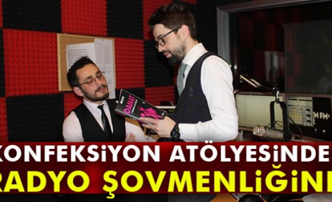 Konfeksiyon Atölyesinden Radyo Şovmenliğine!