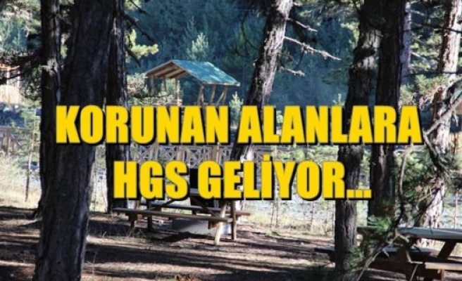 Korunan Alanlara HGS Geliyor