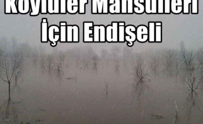 Köylüler Mahsulleri İçin Endişeli