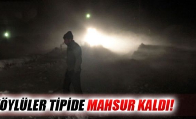 Köylüler tipide mahsur kaldı!