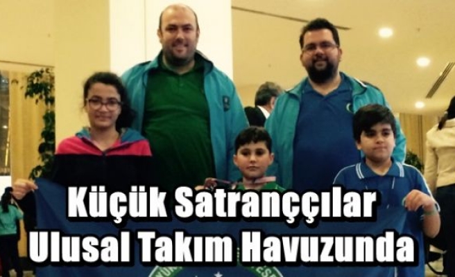 Küçük Satranççılar Ulusal Takım Havuzunda