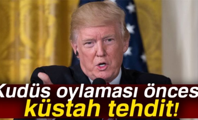 KUDÜS OYLAMASI ÖNCESİ KÜSTAH TEHDİT!