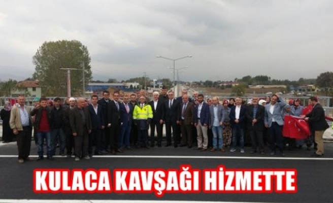 Kulaca kavşağı hizmette