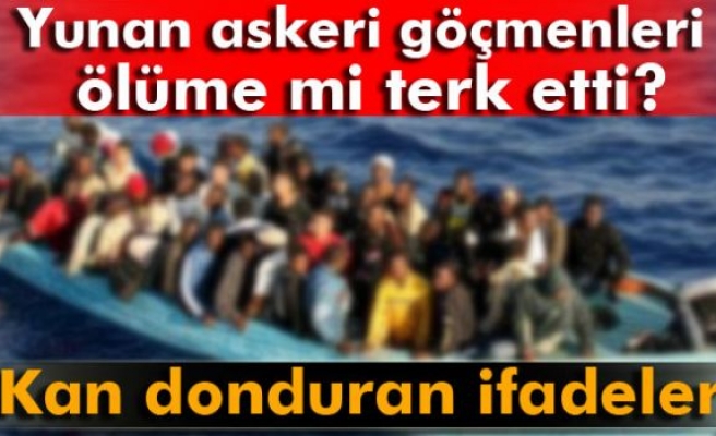 Kurtarılan göçmenlerin ifadeleri kan dondurdu