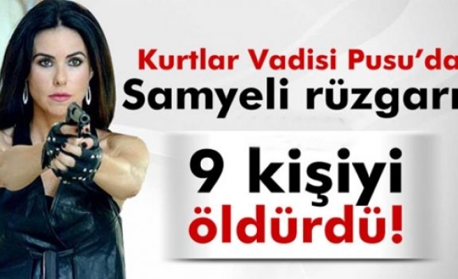 Kurtlar Vadisi Pusu'da Defne Samyeli rüzgarı!