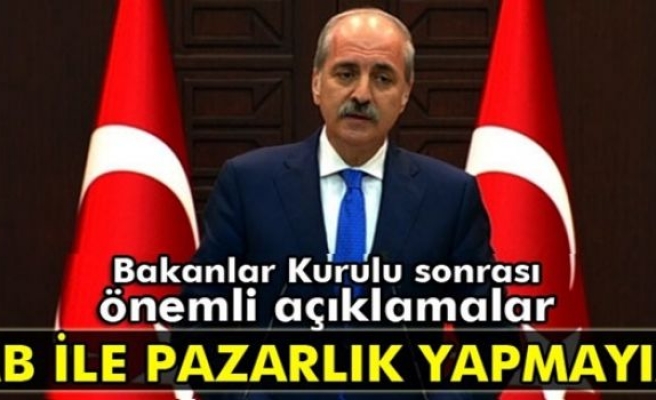 Kurtulmuş: 'AB ile pazarlık yapmayız'