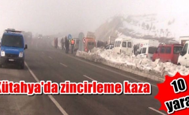 Kütahya'da zincirleme kaza: 10 yaralı