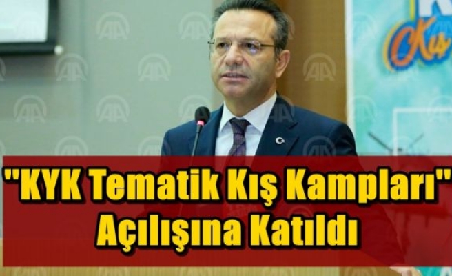 ''KYK Tematik Kış Kampları'' açılışına katıldı