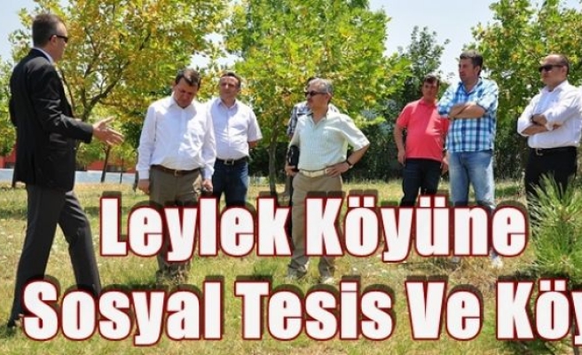 Leylek Köyüne Sosyal Tesis Ve Köy