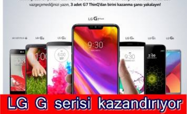 ​LG G serisi kazandırıyor