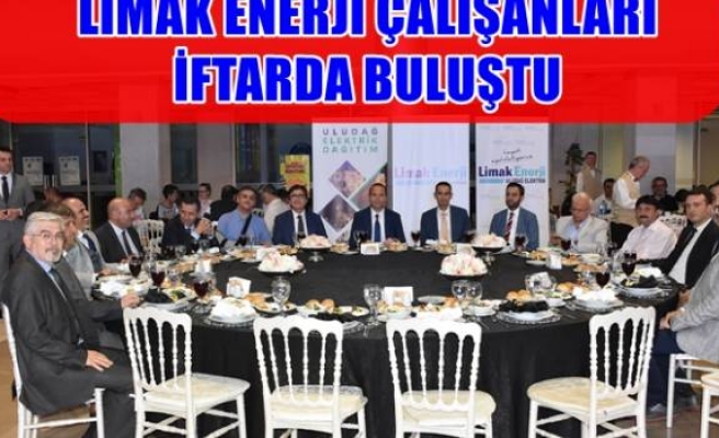 LİMAK ENERJİ ÇALIŞANLARI İFTARDA BULUŞTU