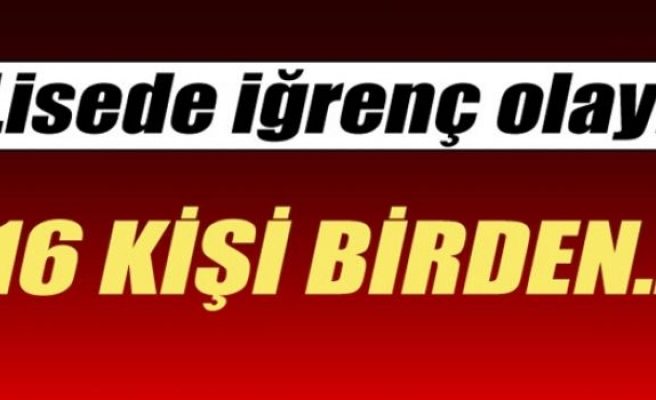 Lise öğrencisine 16 kişi tecavüz etti