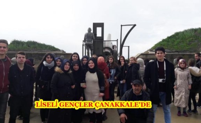 LİSELİ GENÇLER ÇANAKKALE'DE