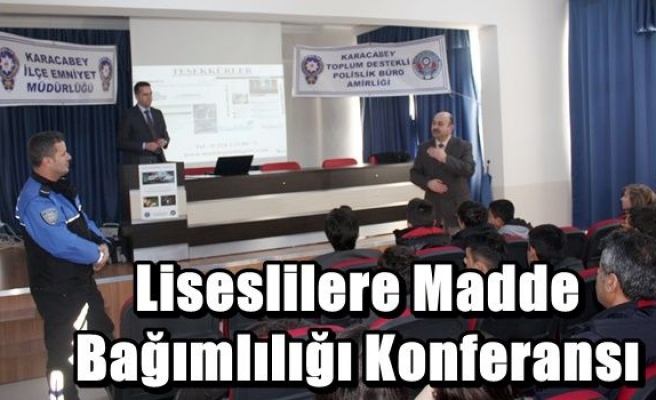 Liseslilere Madde Bağımlılığı Konferansı