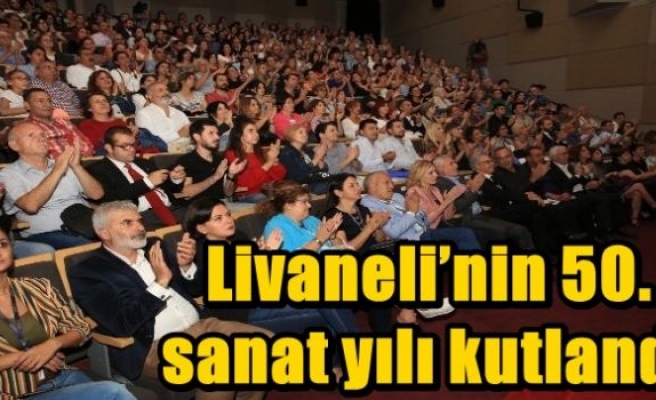  Livaneli’nin 50. sanat yılı  kutlandı