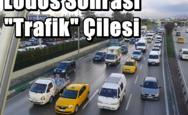 Lodos Sonrası “Trafik“ Çilesi 