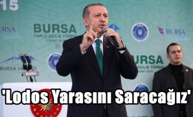 'Lodos Yarasını Saracağız'