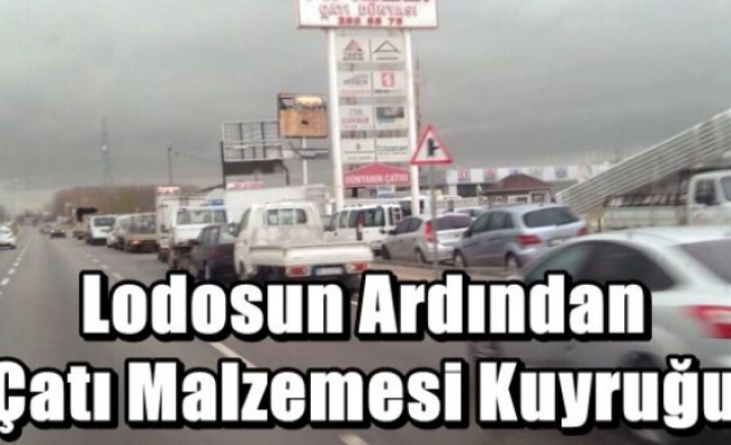 Lodosun Ardından Çatı Malzemesi Kuyruğu