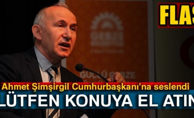 'Lütfen konuya el atın'