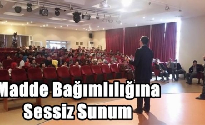 Madde Bağımlılığına Sessiz Sunum