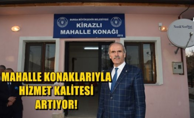 Mahalle Konaklarıyla Hizmet Kalitesi Artıyor