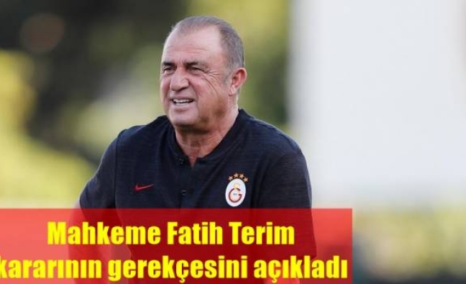 Mahkeme Fatih Terim kararının gerekçesini açıkladı