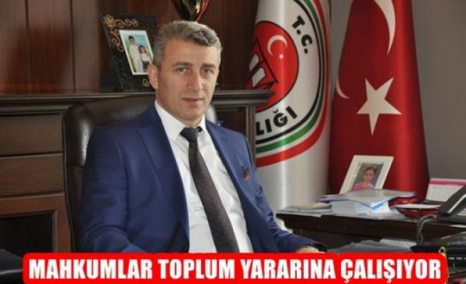 Mahkumlar Toplum Yararına Çalışıyor