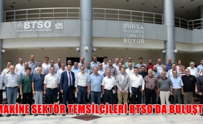 Makina sektör temsilcileri BTSO'da buluştu