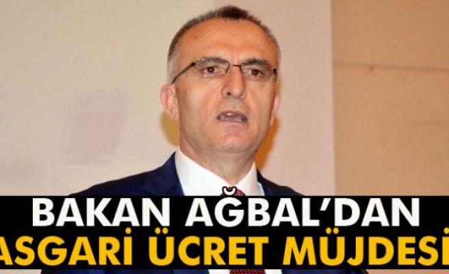 Maliye Bakanı Ağbal’dan asgari ücret açıklaması