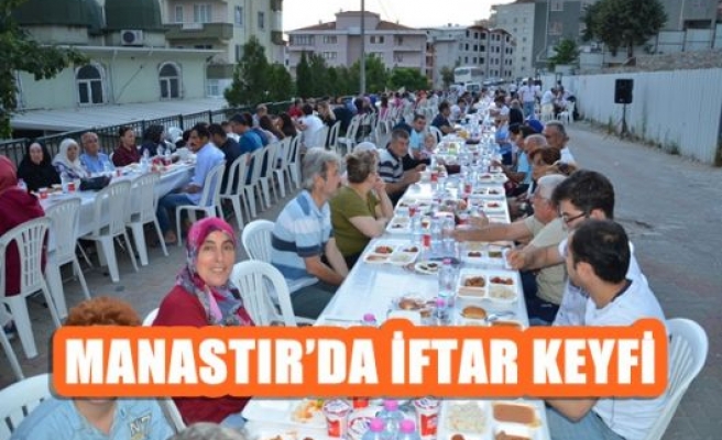 Manastır'da İftar Keyfi