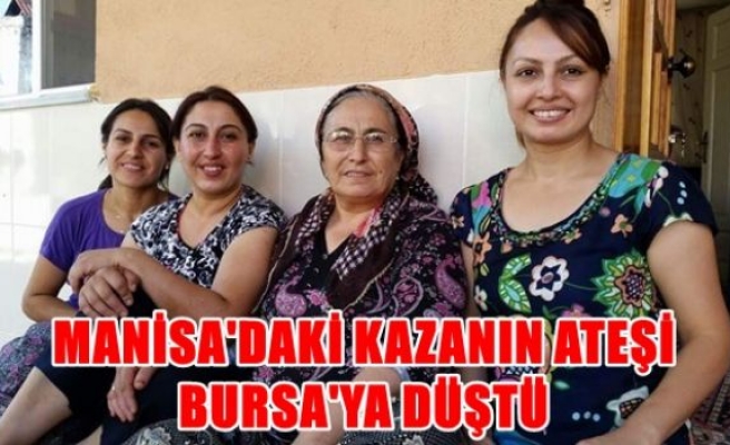 Manisa'daki kazanın ateşi Bursa'ya düştü