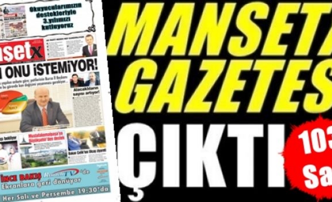 Manşetx Gazetesinin 103. Sayısı Çıktı