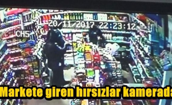 Markete giren hırsızlar kamerada