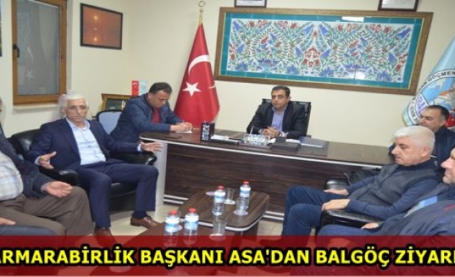 MARMARABİRLİK BAŞKANI ASA'DAN BALGÖÇ ZİYARETİ