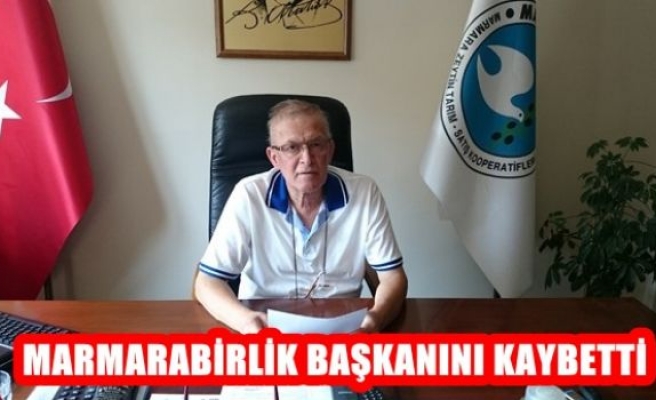 Marmarabirlik Başkanını Kaybetti