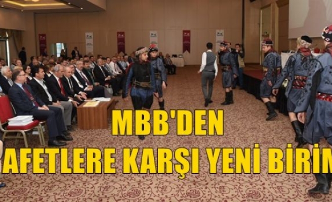 MBB’den Afetlere Karşı Yeni Birim